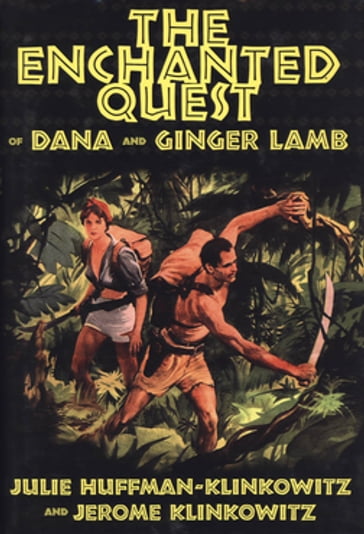 The Enchanted Quest of Dana and Ginger Lamb - Jerome Klinkowitz - Julie Huffman-klinkowitz