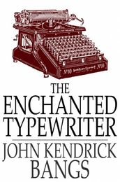 The Enchanted Typewriter