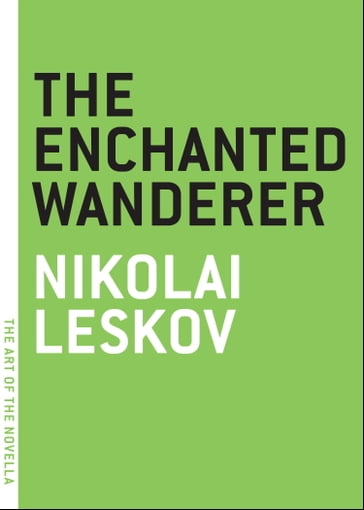 The Enchanted Wanderer - Nikolai Leskov
