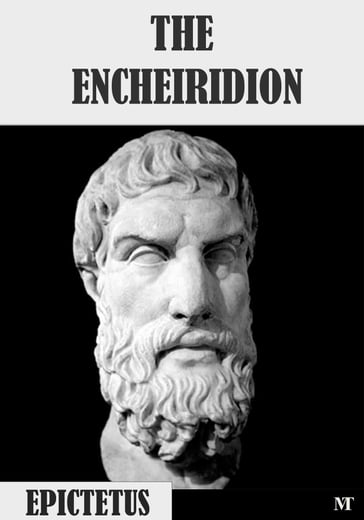 The Encheiridion, or Manual - Epictetus