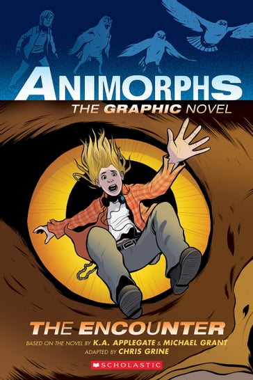 The Encounter (Animorphs Graphix #3) - K. A. Applegate - Michael Grant