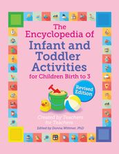 The Encyclopedia of Infant and Toddler Activities, revised