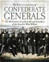 The Encyclopedia of Confederate Generals