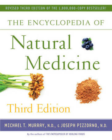 The Encyclopedia of Natural Medicine Third Edition - Michael T. Murray - Joseph Pizzorno