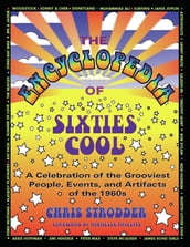 The Encyclopedia of Sixties Cool