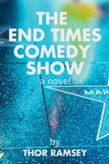 The End Times Comedy Show - Thor Ramsey