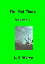 The End Times Volume 2