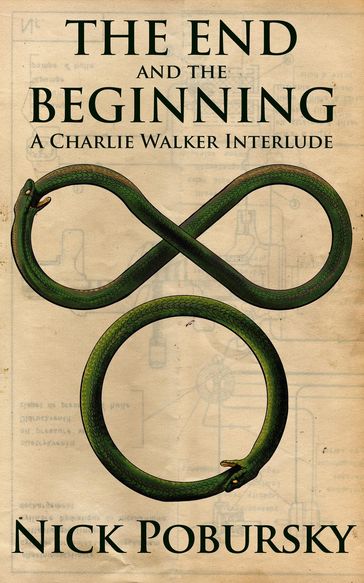 The End and the Beginning: A Charlie Walker Interlude - Nick Pobursky