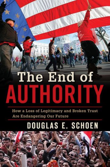 The End of Authority - Douglas E. Schoen