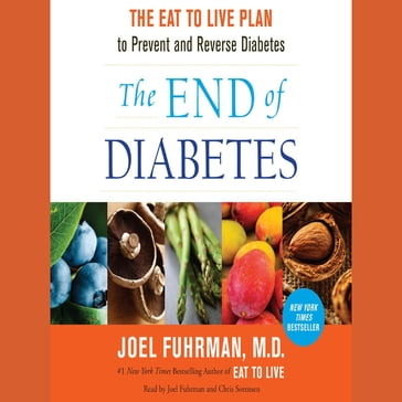 The End of Diabetes - Joel Fuhrman