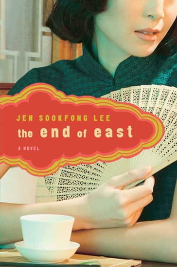 The End of East - Jen Sookfong Lee