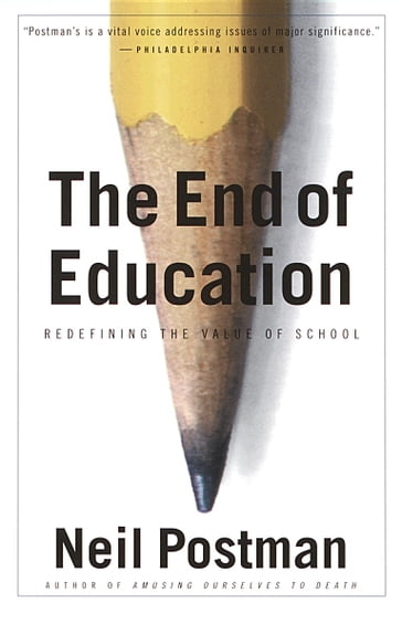 The End of Education - Neil Postman