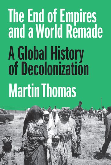 The End of Empires and a World Remade - Professor Martin Thomas