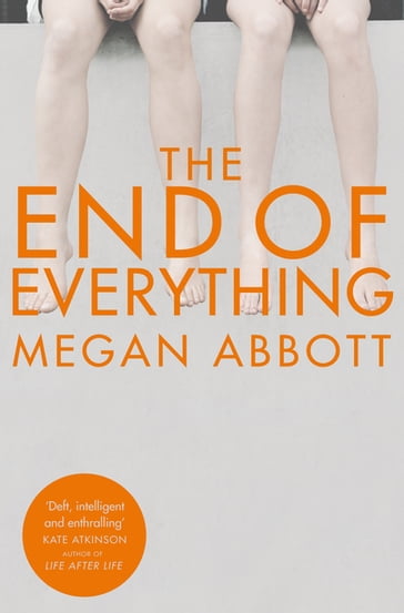 The End of Everything - Megan Abbott