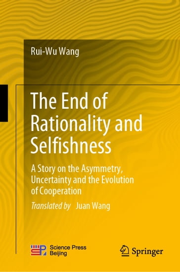 The End of Rationality and Selfishness - Rui-Wu Wang