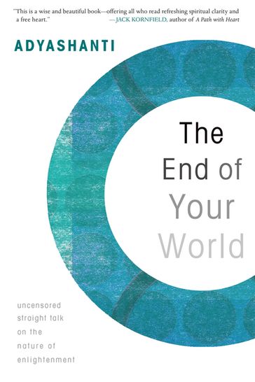 The End of Your World - Adyashanti