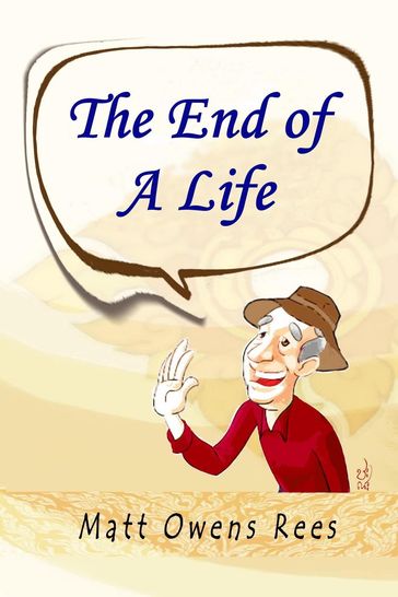 The End of a Life - Matt Owens Rees