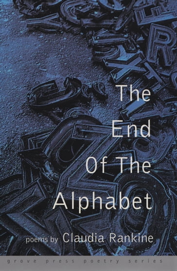 The End of the Alphabet - Claudia Rankine