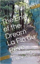 The End of the Dream. La Fin du Rêve. Bilingual French-English Book