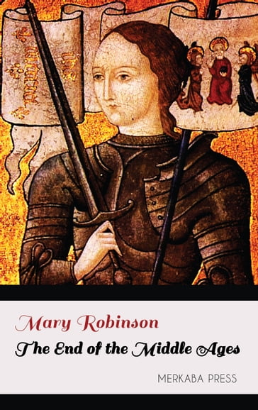 The End of the Middle Ages - Mary Robinson