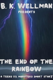 The End of the Rainbow