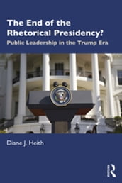 The End of the Rhetorical Presidency?
