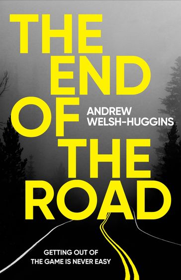 The End of the Road - Andrew Welsh-Huggins