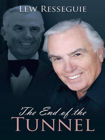 The End of the Tunnel - Lew Resseguie