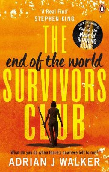 The End of the World Survivors Club - Adrian J Walker