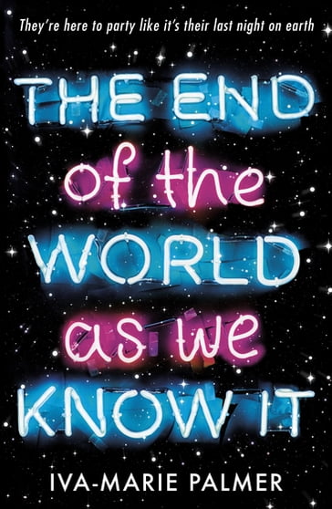 The End of the World As We Know It - Iva-Marie Palmer