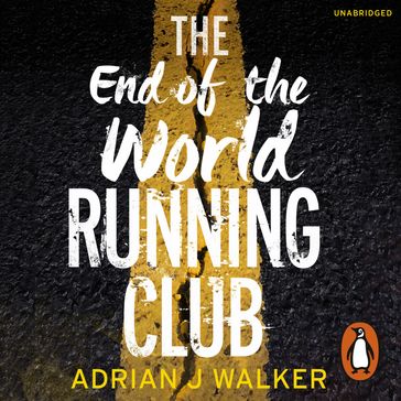 The End of the World Running Club - Adrian J Walker