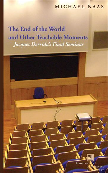 The End of the World and Other Teachable Moments - Michael Naas