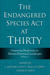 The Endangered Species Act at Thirty