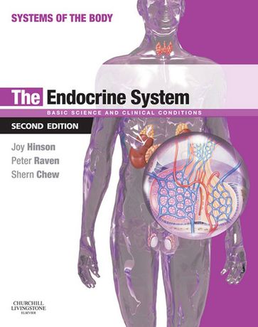 The Endocrine System - BSc PhD MBBS MRCP MRCPsych FHEA Peter Raven - BSc  MD  FRCP Shern L. Chew - BSc  PhD  DSc  FHEA Joy P. Hinson Raven