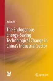 The Endogenous Energy-Saving Technological Change in China s Industrial Sector