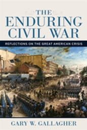 The Enduring Civil War