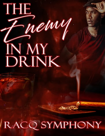 The Enemy In My Drink - Racq Symphony