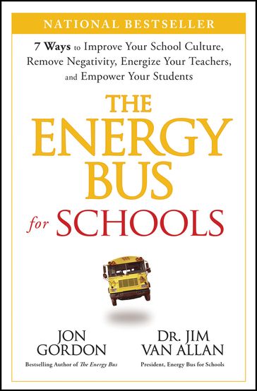 The Energy Bus for Schools - Jon Gordon - Jim Van Allan