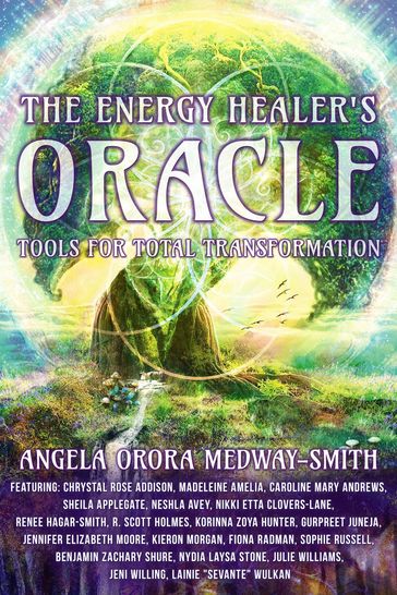 The Energy Healer's Oracle - Angela Orora Medway-Smith
