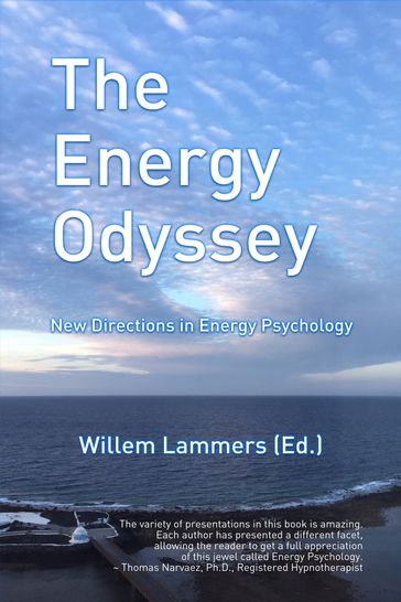 The Energy Odyssey. New Directions in Energy Psychology. - Willem Lammers