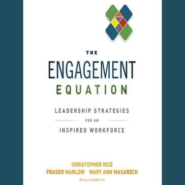 The Engagement Equation - Fraser Marlow - Mary Ann Masarech - Christopher Rice