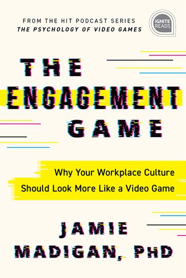 The Engagement Game - Jamie Madigan Ph.D.