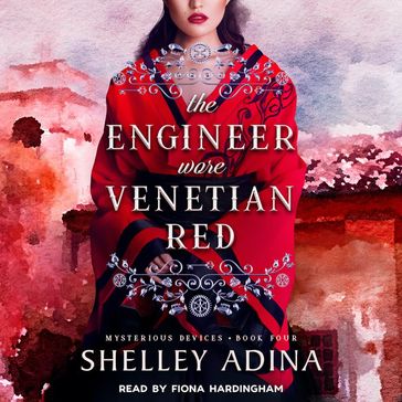 The Engineer Wore Venetian Red - Shelley Adina