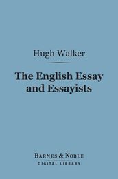 The English Essay and Essayists (Barnes & Noble Digital Library)