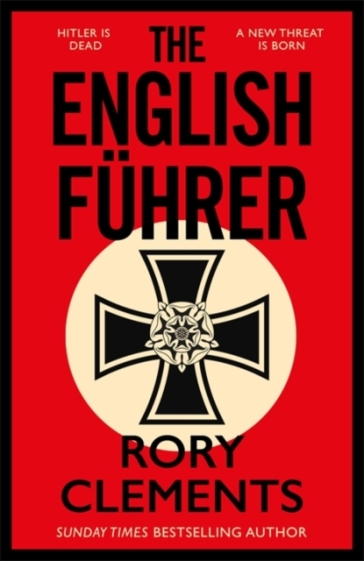 The English Fuhrer - Rory Clements