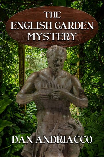 The English Garden Mystery - Dan Andriacco