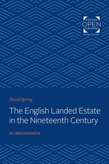 The English Landed Estate in the Nineteeth Century - David Spring