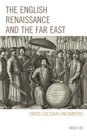 The English Renaissance and the Far East
