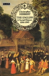 The English: A Social History, 10661945 (Text Only)