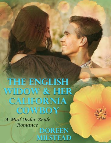 The English Widow & Her California Cowboy: A Mail Order Bride Romance - Doreen Milstead